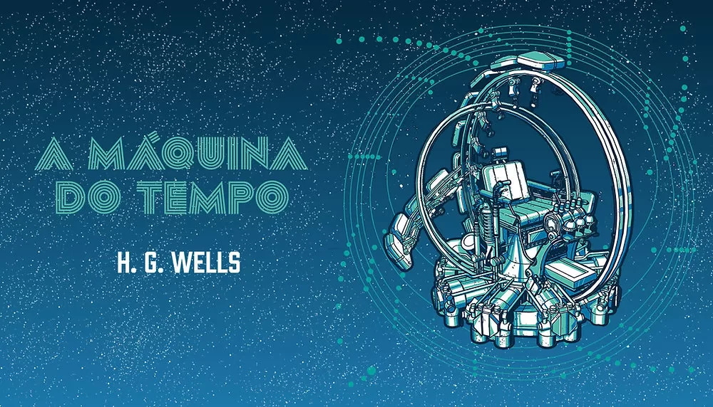 Máquina do Tempo de H.G. Wells: Explorando o Conceito de Viagem Temporal